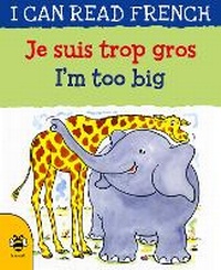 Abbildung von: I'm too Big/Je suis trop gros - b small publishing limited