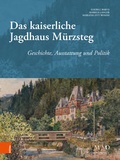 Cover: Das kaiserliche Jagdhaus M&uuml;rzsteg - B&ouml;hlau