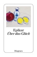 Cover: &Uuml;ber das Gl&uuml;ck - Diogenes