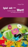 Cover: Spiel mit dem Wort! - Vandenhoeck & Ruprecht