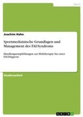 Cover: Sportmedizinische Grundlagen und Management des FAI-Syndroms - GRIN Verlag