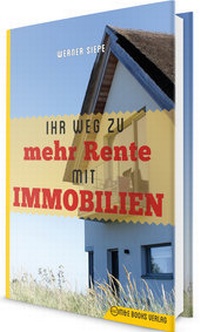 Abbildung von: Ihr Weg zu mehr Rente mit Immobilien - M & E Books Verlag GmbH