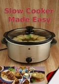 Cover: Slow Cooker Made Easy - MWB Publishing