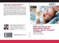 Abbildung von: Diferencias en los diametros Mesio-Distal y Buco- Lingual en Ninos - Editorial Academica Espanola