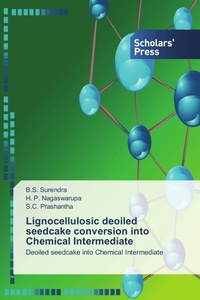 Enlarge image Cover: Lignocellulosic deoiled seedcake conversion into Chemical Intermediate - Scholars' Press