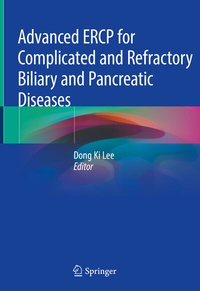 Abbildung von: Advanced ERCP for Complicated and Refractory Biliary and Pancreatic Diseases - Springer