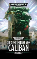 Cover: Warhammer 40.000 - Die Geheimnisse von Caliban - Black Library