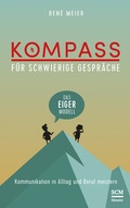 Cover: Kompass f&uuml;r schwierige Gespr&auml;che - Das EIGER-Modell - H&auml;nssler
