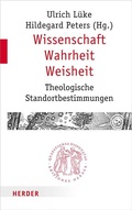 Cover: Wissenschaft - Wahrheit - Weisheit - Verlag Herder