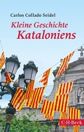 Abbildung von: Kleine Geschichte Kataloniens - C.H.BECK