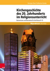 Abbildung von: Kirchengeschichte des 20. Jahrhunderts im Religionsunterricht - Vandenhoeck & Ruprecht