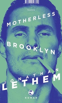 Abbildung von: Motherless Brooklyn - Tropen