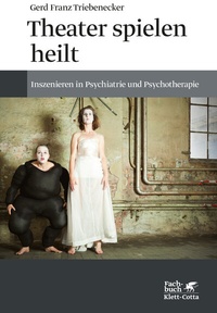 Abbildung von: Theater spielen heilt - Klett-Cotta