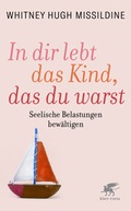 Cover: In dir lebt das Kind, das du warst - Klett-Cotta
