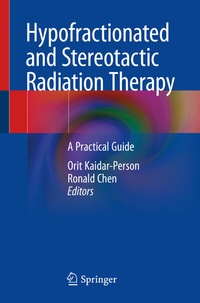 Abbildung von: Hypofractionated and Stereotactic Radiation Therapy - Springer
