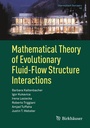 Cover: Mathematical Theory of Evolutionary Fluid-Flow Structure Interactions - Birkh&auml;user