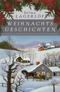 Abbildung von: Weihnachtsgeschichten - Anaconda Verlag