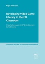 Cover: Developing Video Game Literacy in the EFL Classroom - Narr Francke Attempto