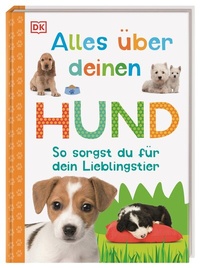 Abbildung von: Alles über deinen Hund - Dorling Kindersley Verlag
