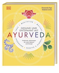 Abbildung von: Gesund und entspannt mit Ayurveda - Dorling Kindersley Verlag