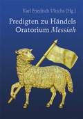 Cover: Predigten zu H&auml;ndels Oratorium Messiah - EB-Verlag
