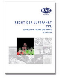 Enlarge image Cover: Ausbildungsprogramm Privatpiloten-Lizenz PPL / Recht der Luftfahrt - BAK-Verlag