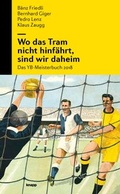 Cover: Wo das Tram nicht hinf&auml;hrt, sind wir daheim - Knapp Verlag