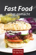 Cover: Fast Food - selbst gemacht - BuchVerlag Leipzig
