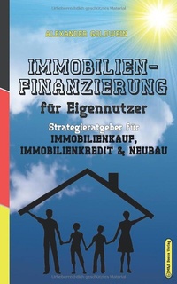 Abbildung von: Immobilienfinanzierung fu¨r Eigennutzer - M & E Books Verlag GmbH