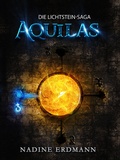 Cover: Die Lichtstein-Saga 1: Aquilas - Greenlight Press