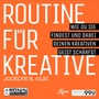 Cover: Routine für Kreative - Ronin-Hörverlag, ein Imprint von Omondi GmbH