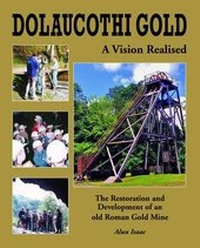 Enlarge image Cover: Dolaucothi Gold - A Vision Realised - Apecs Press Caerleon