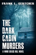 Cover: The Dark Cabin Murders - Wind Grass Hill