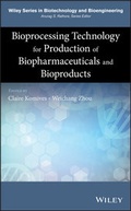 Cover: Bioprocessing Technology for Production of Biopharmaceuticals and Bioproducts - Wiley