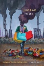 Cover: Jugaad Time - Duke University Press