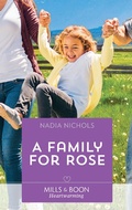 Cover: A Family For Rose - Mills & Boon