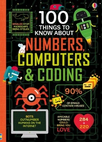 Abbildung von: 100 Things to Know About Numbers, Computers & Coding - Usborne Publishing Ltd