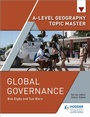 Cover: A-level Geography Topic Master: Global Governance - Hodder Education