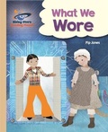 Cover: Reading Planet - What We Wore - Gold: Galaxy - Rising Stars UK Ltd