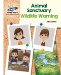 Cover: Reading Planet - Animal Sanctuary: Wildlife Warning - White: Galaxy - Rising Stars UK Ltd