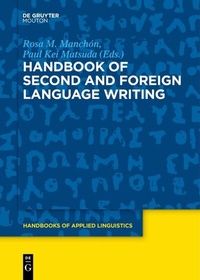 Enlarge image Cover: Handbook of Second and Foreign Language Writing - De Gruyter Mouton