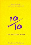 Cover: 10/10 the Yellow Book - Richard Wilkins Publications