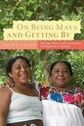 Cover: On Being Maya and Getting by - University Press of Colorado