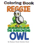 Cover: Reggie The Burrowing Owl Coloring Book - Farabee Publishing