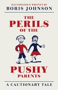 Cover: The Perils of the Pushy Parents - HarperPress