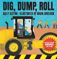 Enlarge image Cover: Dig, Dump, Roll - Walker Books Australia
