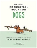 Cover: The Little Instruction Book for Dogs - Summersdale Publishers