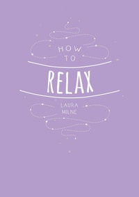 Enlarge image Cover: How to Relax - Vie