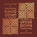 Cover: The Book Of Upside Down Thinking - FROM YOU TO ME