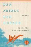 Cover: Der Abfall der Herzen - Fischer Taschenbuch